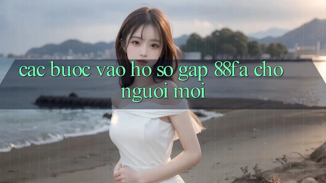Các bước Vào hồ sơ Gấp 88fa Cho Người Mới