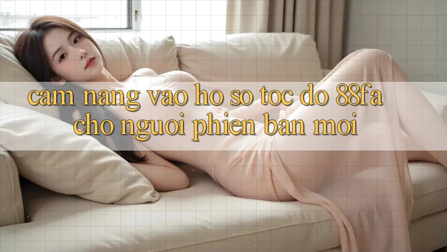 Cẩm nang Vào hồ sơ Tốc độ 88fa Cho Người Phiên bản mới Cẩm nang Vào hồ sơ Tốc độ 88fa Cho Người Phiên bản mới