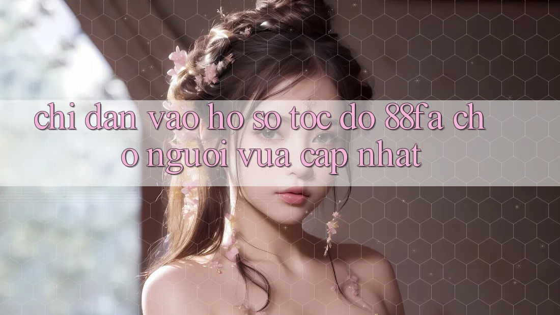 Chỉ dẫn Vào hồ sơ Tốc độ 88fa Cho Người Vừa cập nhật