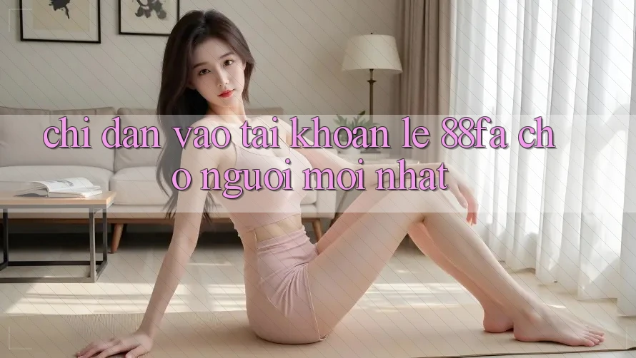 Chỉ dẫn Vào tài khoản Lẹ 88fa Cho Người Mới nhất