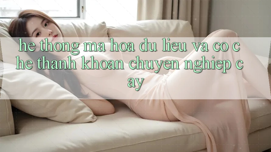 Hệ Thống Mã hóa dữ liệu Và Cơ Chế Thanh Khoản Chuyên nghiệp Cậy