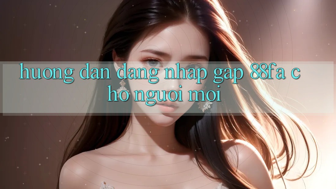 Hướng Dẫn Đăng Nhập Gấp 88fa Cho Người Mới