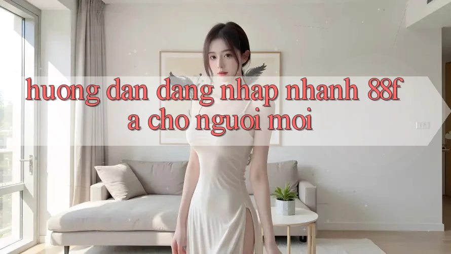 Hướng Dẫn Đăng Nhập Nhanh 88fa Cho Người Mới