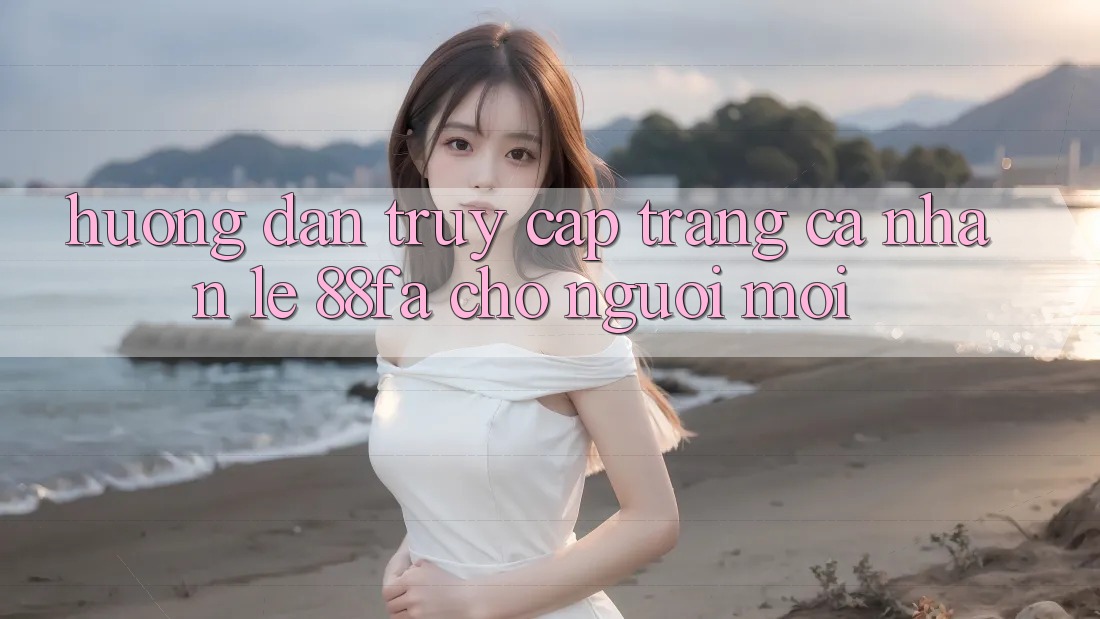 Hướng Dẫn Truy cập trang cá nhân Lẹ 88fa Cho Người Mới