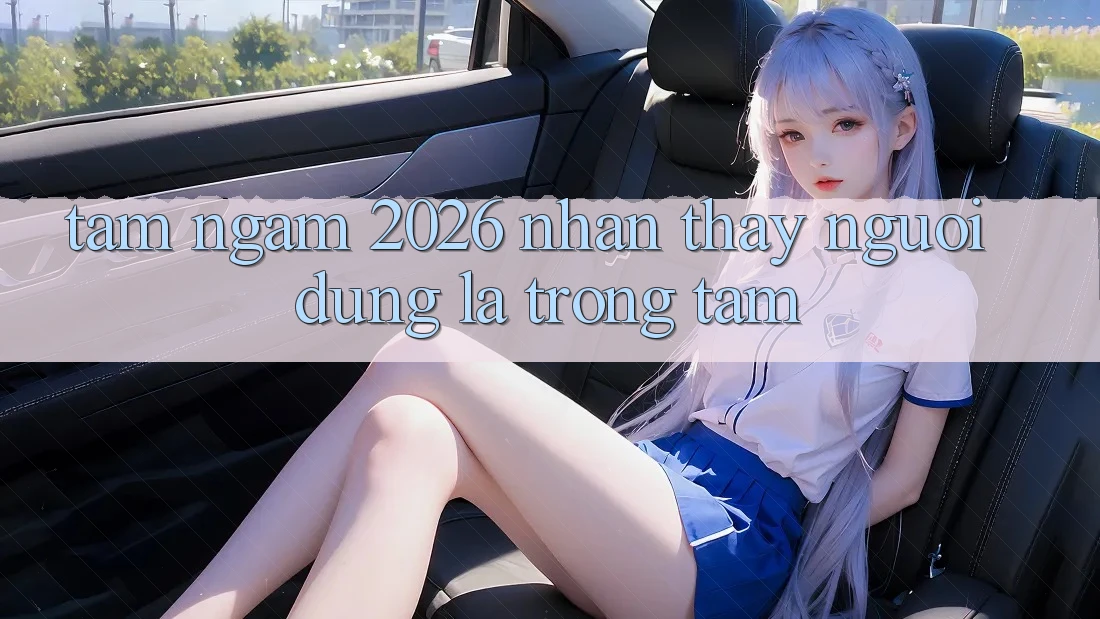 Tầm Ngắm 2026: Nhận thấy Người dùng Là Trọng Tâm