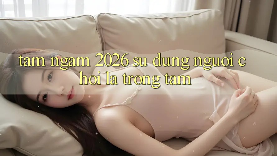 Tầm Ngắm 2026: Sử dụng Người chơi Là Trọng Tâm